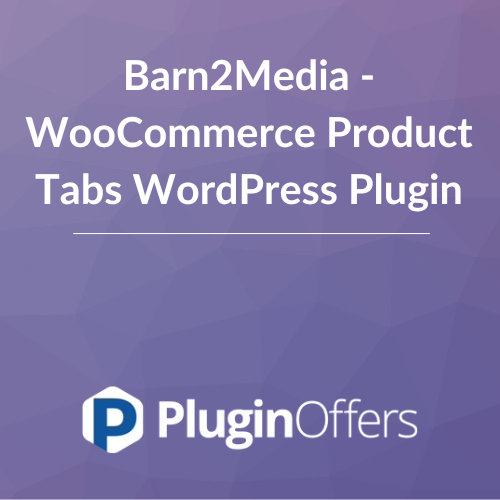 Barn2Media - WooCommerce Product Tabs WordPress Plugin 2.0.0