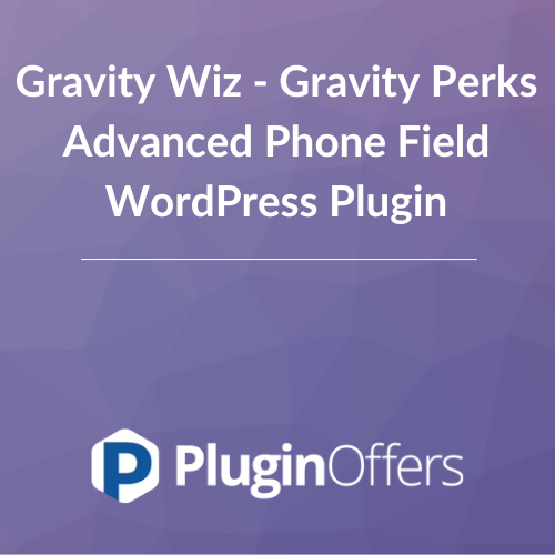 Gravity Wiz - Gravity Perks Advanced Phone Field WordPress Plugin 1.0.24