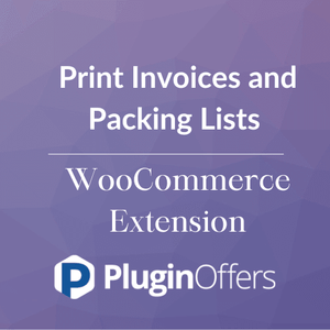Print Invoices and Packing Lists WooCommerce Extension - Plugin Offers