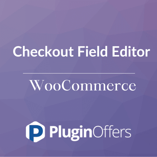 WooCommerce Checkout Field Editor - Plugin Offers