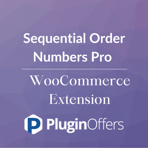 Sequential Order Numbers Pro WooCommerce Extension - Plugin Offers