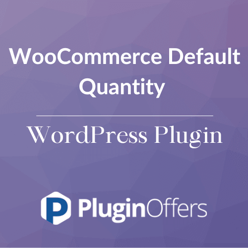 WooCommerce Default Quantity WordPress Plugin - Plugin Offers