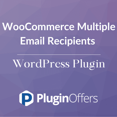 WooCommerce Multiple Email Recipients WordPress Plugin - Plugin Offers