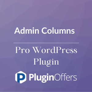 Admin Columns Pro WordPress Plugin - Plugin Offers