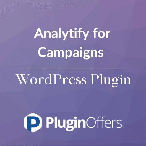 Analytify for Campaigns WordPress Plugin - Plugin Offers