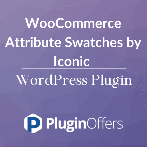 WooCommerce Attribute Swatches by Iconic WordPress Plugin - Plugin Offers