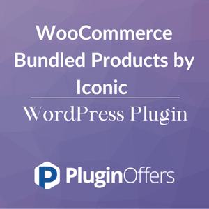 WooCommerce Bundled Products by Iconic WordPress Plugin - Plugin Offers