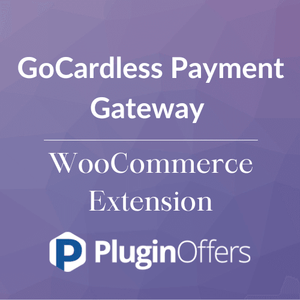 GoCardless Payment Gateway WooCommerce Extension - Plugin Offers