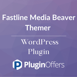 Fastline Media Beaver Themer WordPress Plugin - Plugin Offers
