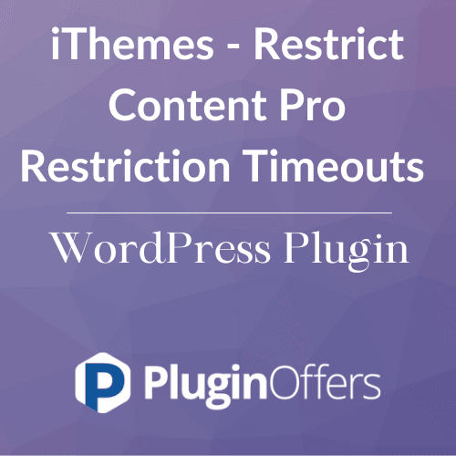iThemes - Restrict Content Pro Restriction Timeouts WordPress Plugin - Plugin Offers