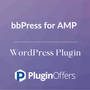 bbPress for AMP WordPress Plugin - Plugin Offers