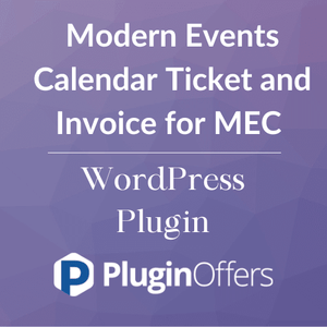 Modern Events Calendar Ticket and Invoice for MEC WordPress Plugin - Plugin Offers