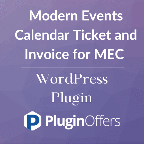 Modern Events Calendar Ticket and Invoice for MEC WordPress Plugin - Plugin Offers