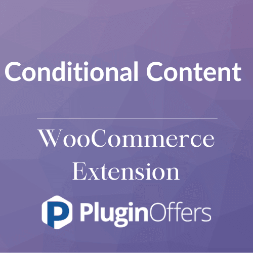 Conditional Content WooCommerce Extension - Plugin Offers