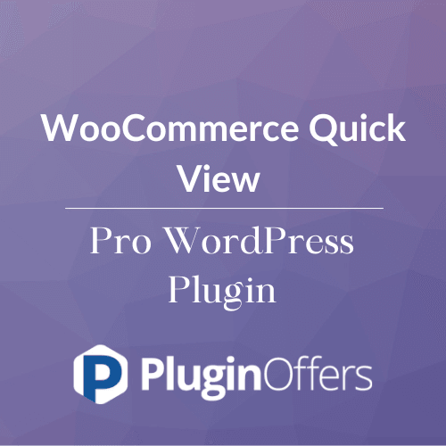 WooCommerce Quick View Pro WordPress Plugin - Plugin Offers