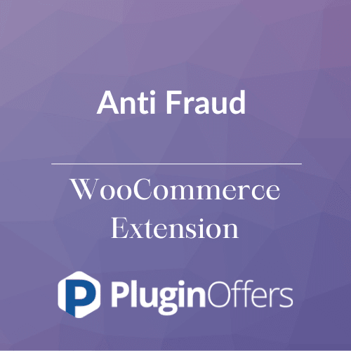 Anti Fraud WooCommerce Extension - Plugin Offers