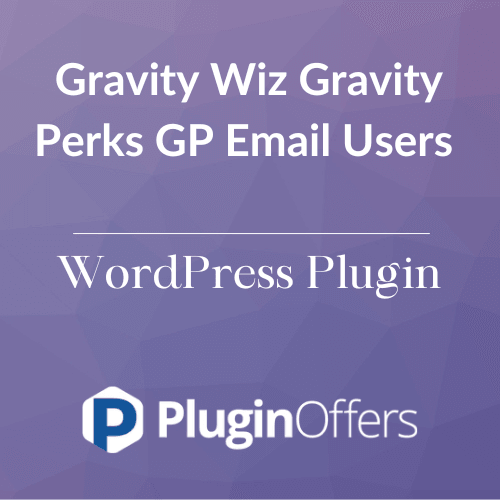 Gravity Wiz Gravity Perks GP Email Users WordPress Plugin - Plugin Offers