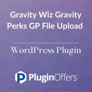 Gravity Wiz Gravity Perks GP File Upload Pro WordPress Plugin - Plugin Offers
