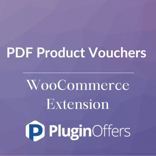 PDF Product Vouchers WooCommerce Extension - Plugin Offers