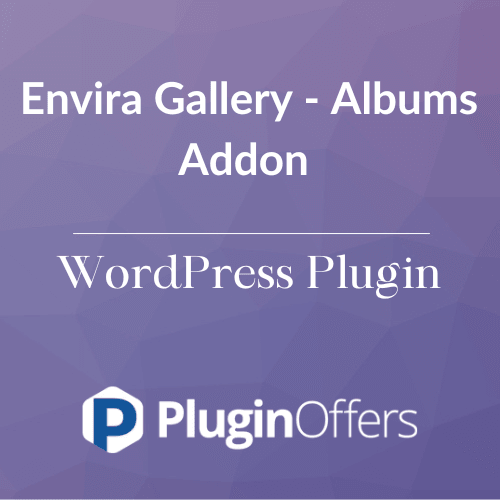 Envira Gallery - Albums Addon WordPress Plugin - Plugin Offers