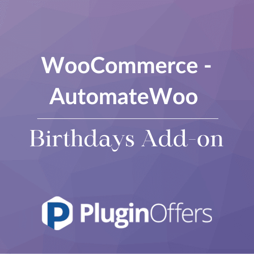WooCommerce - AutomateWoo Birthdays Add-on - Plugin Offers