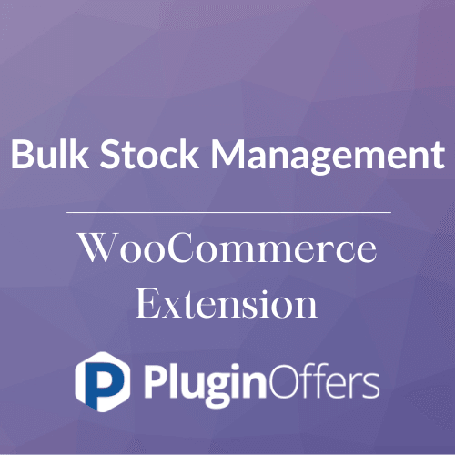 Bulk Stock Management WooCommerce Extension - Plugin Offers