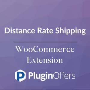 Distance Rate Shipping WooCommerce Extension - Plugin Offers