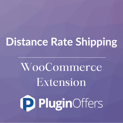 Distance Rate Shipping WooCommerce Extension - Plugin Offers