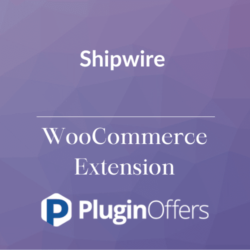 Shipwire WooCommerce Extension - Plugin Offers