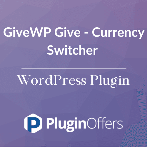 GiveWP Give - Currency Switcher WordPress Plugin - Plugin Offers
