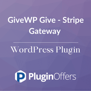 GiveWP Give - Stripe Gateway WordPress Plugin - Plugin Offers