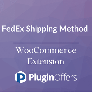 FedEx Shipping Method WooCommerce Extension - Plugin Offers