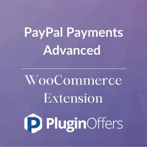 PayPal Payments Advanced WooCommerce Extension - Plugin Offers
