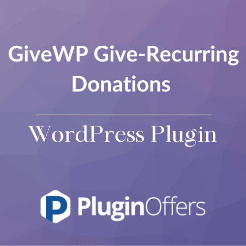 GiveWP Give-Recurring Donations WordPress Plugin - Plugin Offers