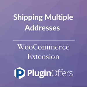 Shipping Multiple Addresses WooCommerce Extension - Plugin Offers