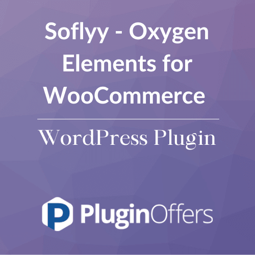 Soflyy - Oxygen Elements for WooCommerce WordPress Plugin - Plugin Offers