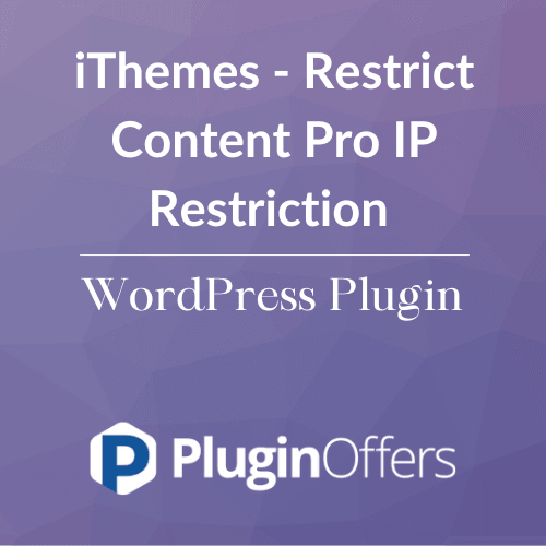 iThemes - Restrict Content Pro IP Restriction WordPress Plugin - Plugin Offers