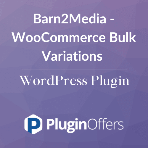 Barn2Media - WooCommerce Bulk Variations WordPress Plugin - Plugin Offers