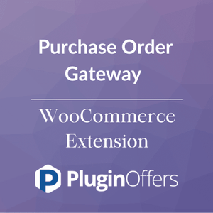 Purchase Order Gateway WooCommerce Extension - Plugin Offers