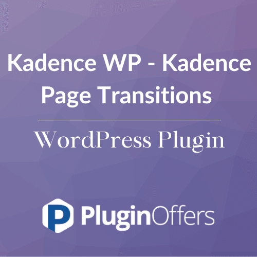 Kadence WP - Kadence Page Transitions WordPress Plugin - Plugin Offers