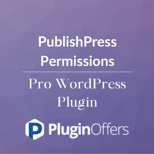 PublishPress Permissions Pro WordPress Plugin - Plugin Offers