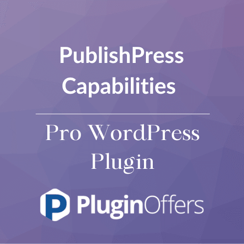PublishPress Capabilities Pro WordPress Plugin - Plugin Offers
