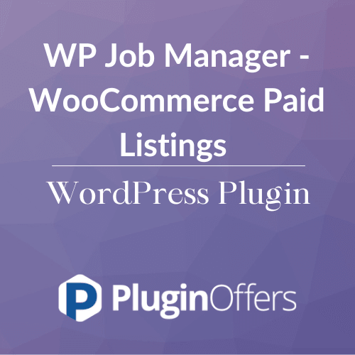 WP Job Manager - WooCommerce Paid Listings WordPress Plugin - Plugin Offers