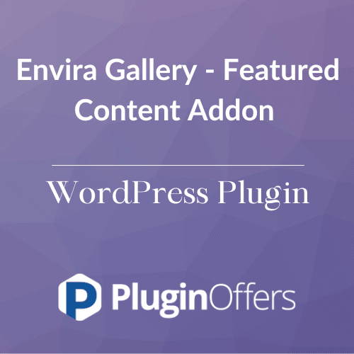 Envira Gallery - Featured Content Addon WordPress Plugin - Plugin Offers