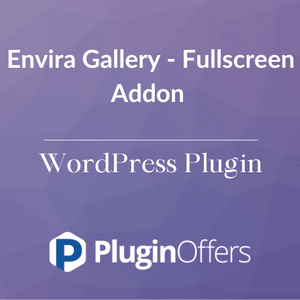 Envira Gallery - Fullscreen Addon WordPress Plugin - Plugin Offers