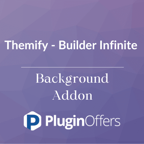 Themify - Builder Infinite Background Addon - Plugin Offers