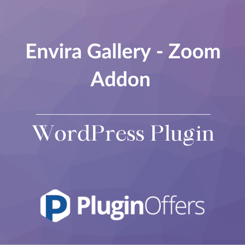 Envira Gallery - Zoom Addon WordPress Plugin - Plugin Offers