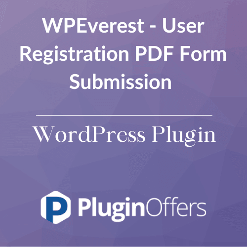 WPEverest - User Registration PDF Form Submission WordPress Plugin - Plugin Offers