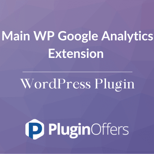Main WP Google Analytics Extension WordPress Plugin - Plugin Offers