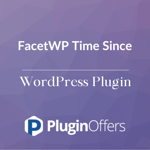 FacetWP Time Since WordPress Plugin - Plugin Offers